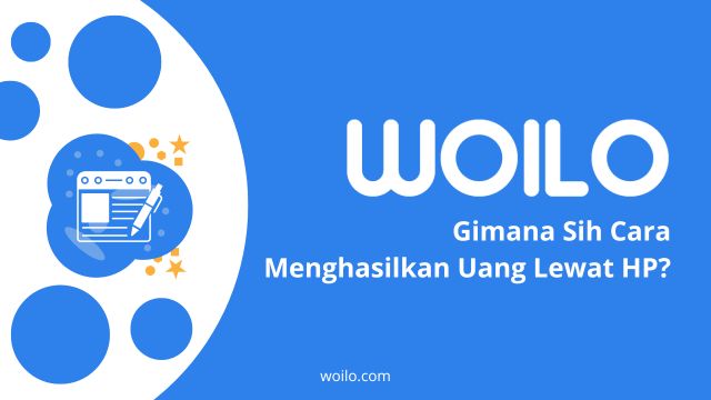 Ilustrasi blog: Gimana Sih Cara Menghasilkan Uang Lewat HP? - Woilo Blog