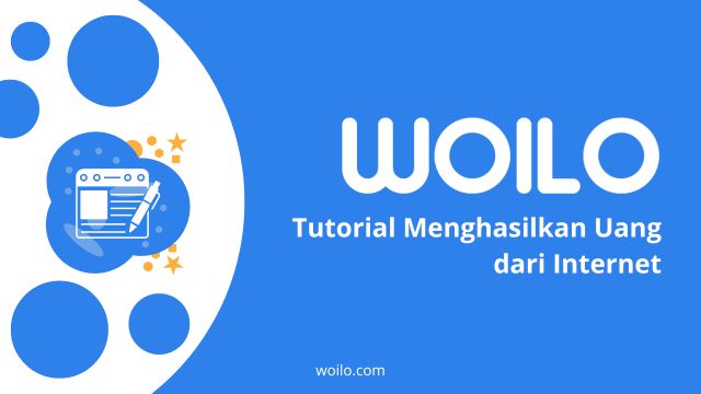 Ilustrasi blog: Tutorial Menghasilkan Uang dari Internet - Woilo Blog